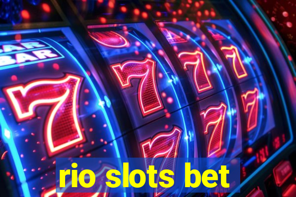 rio slots bet